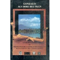 Obra antropológica III vol. II Problemas de la población indígena
