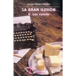 La gran ilusión II: Los cuarks
