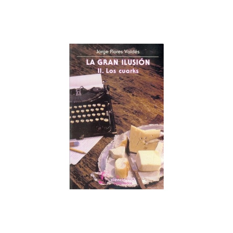 La gran ilusión II: Los cuarks