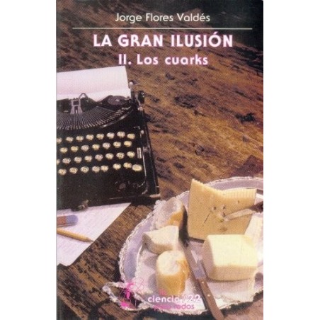 La gran ilusión II: Los cuarks