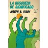 La búsqueda de significado. La logoterapia aplicada a la vida.