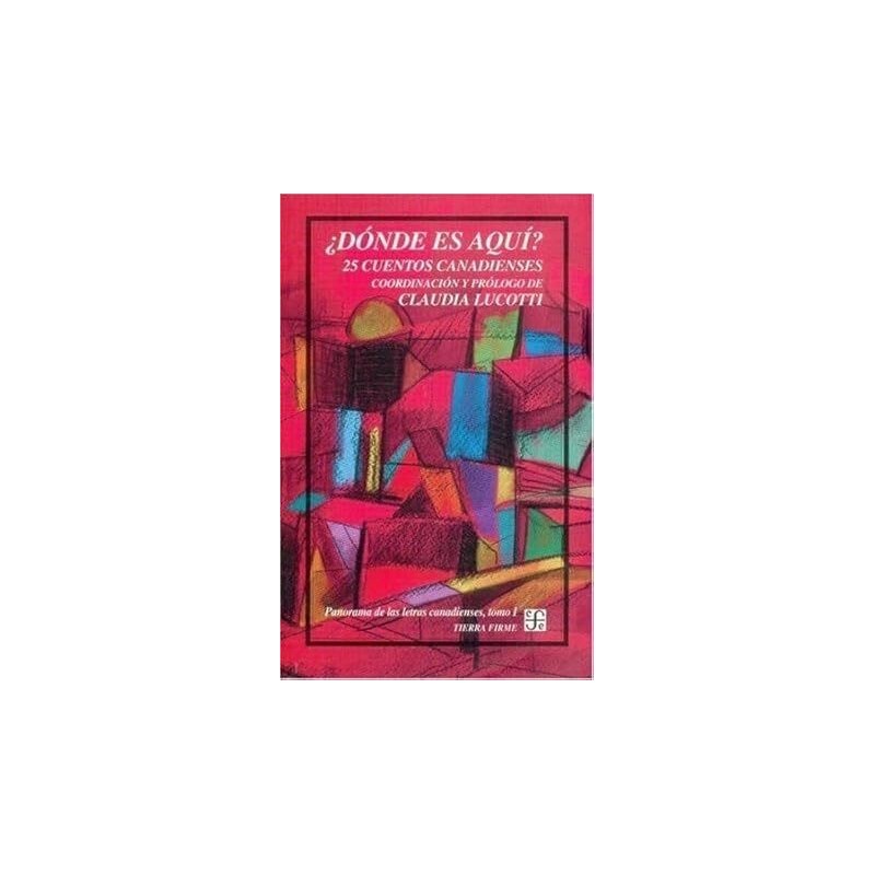¿Dónde es aquí? 25 cuentos canadienses