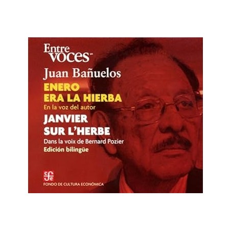 Enero era la hierba. Janvier sur lherbe En la voz del autor.