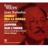 Enero era la hierba. Janvier sur lherbe En la voz del autor.