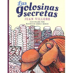 Las golosinas secretas. Ils. Mauricio Gómez Morín