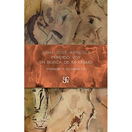 Perdido voy en busca de mí mismo: poemas y acuarelas
