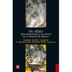 Del olfato: aproximaciones a los olores en la historia de México