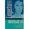 Novelas III: Agua viva, La hora de la estrella y Un soplo de vida
