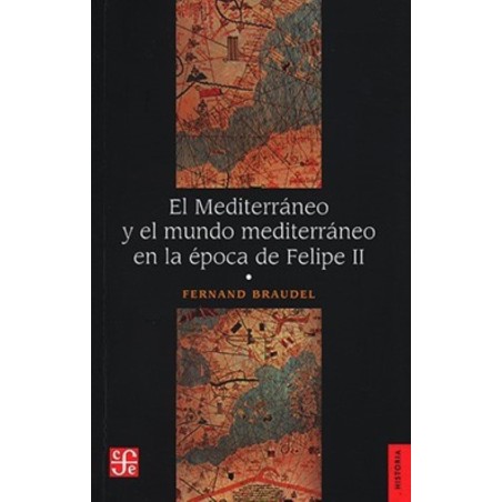 El Mediterráneo y el mundo mediterraneo en época de Felipe II (vol.I)