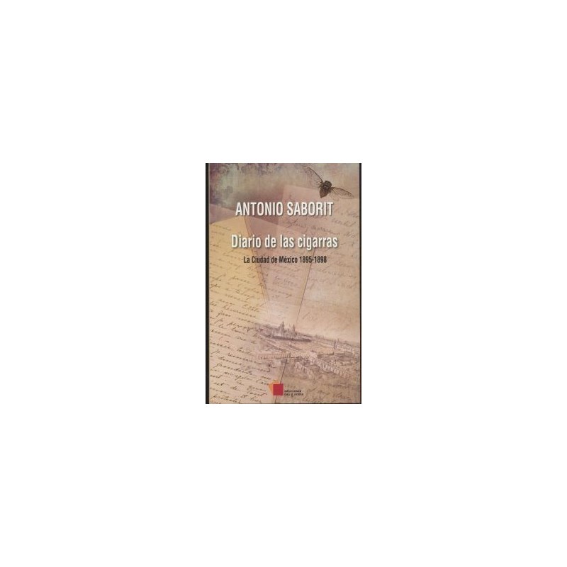 Diario de las cigarras. La Ciudad de México 1895-1898