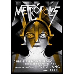Metrópolis Homenaje a la película de Fritz Lang