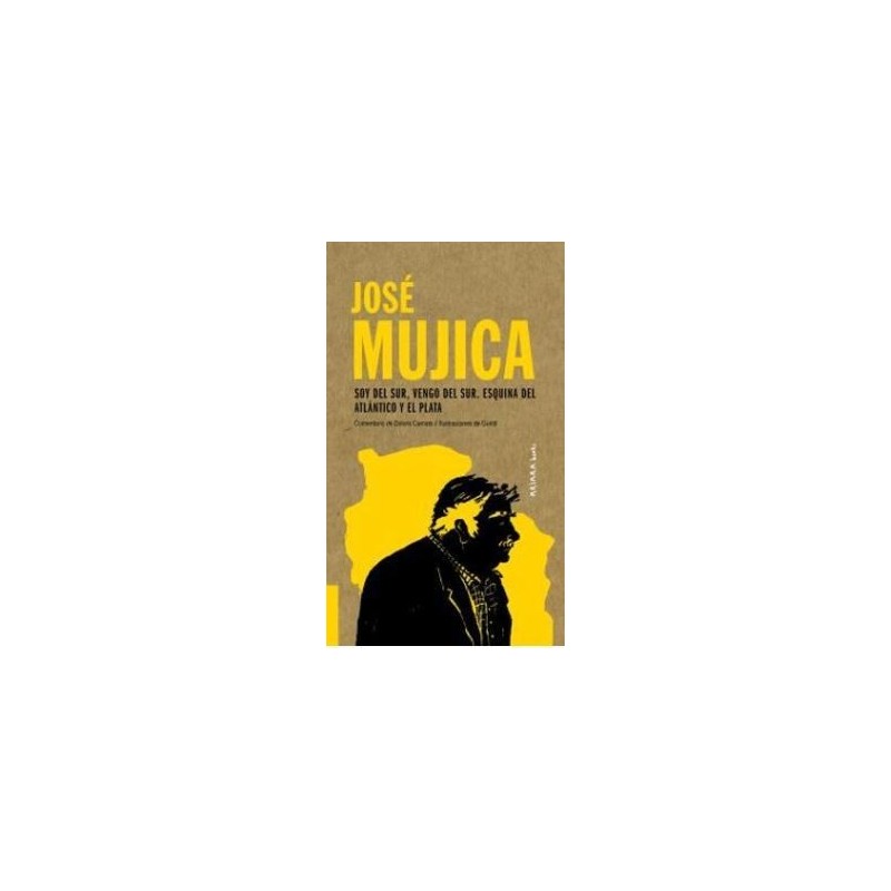 José Mujica: Soy del Sur, vengo del Sur