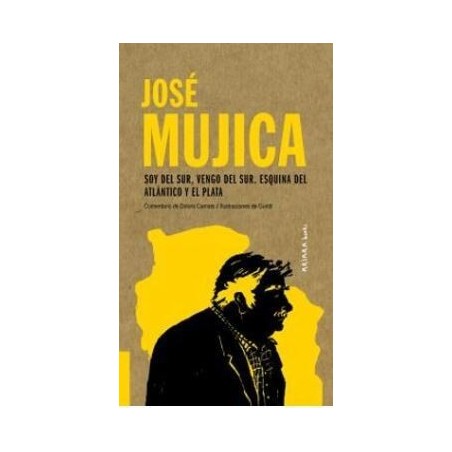 José Mujica: Soy del Sur, vengo del Sur