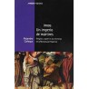 Un imperio de mártires. Religión y poder en las fronteras de la Monarquía Hispáni
