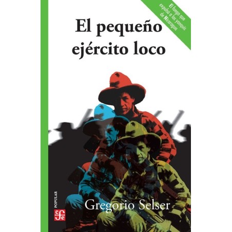 El pequeño ejército loco: Sandino y la operación México-Nicaragua