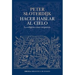 Hacer hablar al cielo La religión como teopoesía