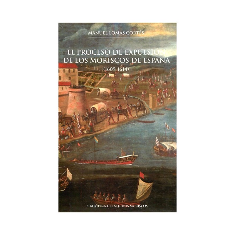 El proceso de expulsión de los moriscos de España (1609-1614)