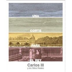 Una corte para el rey Calos III y los sitios reales