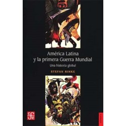 América Latina y la primera Guerra Mundial: una historia global