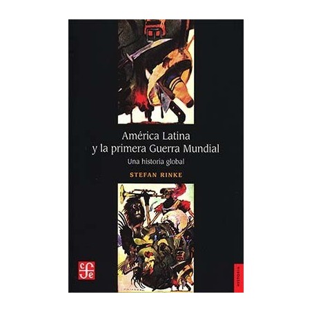 América Latina y la primera Guerra Mundial: una historia global