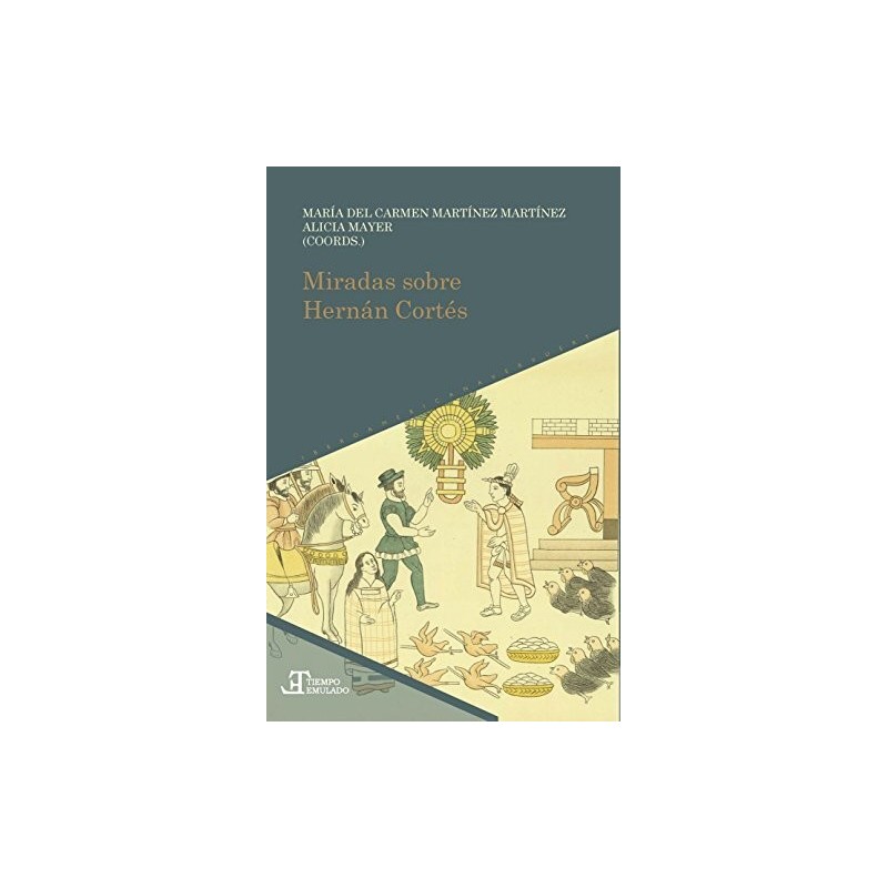 Miradas sobre Hernán Cortés