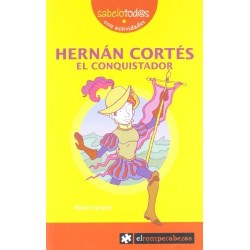 Hernán Cortés. El conquistador