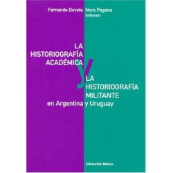 La historiografía académica y la militante en Argentina y Uruguay