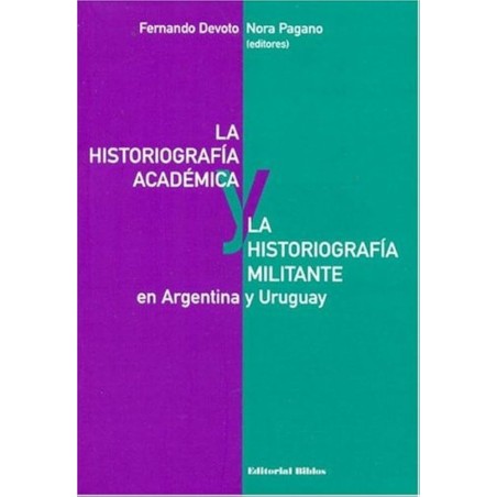 La historiografía académica y la militante en Argentina y Uruguay