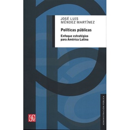 Políticas públicas: enfoque estratégico para América Latina