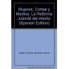 Mujeres, cortes y medios: la reforma judicial del aborto.