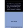Todo tiempo pasado fue peor. Memorias.