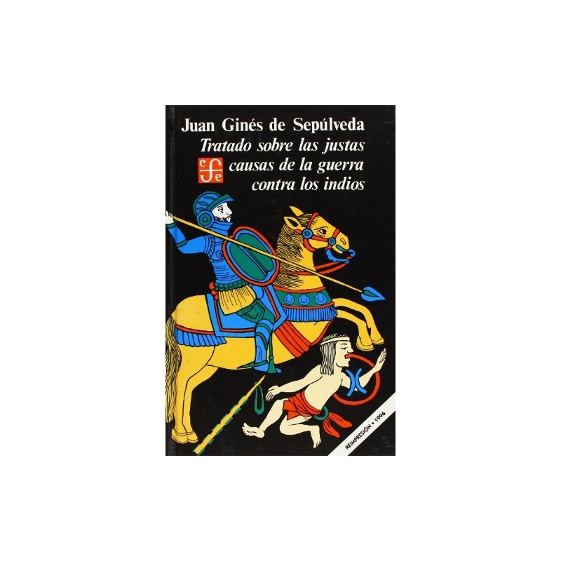 Tratado sobre las justas causas de la guerra contra los indios.