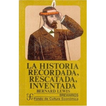 La historia recordada, rescatada, inventada