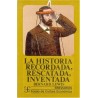 La historia recordada, rescatada, inventada