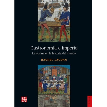 Gastronomía e imperio: la cocina en la historia del mundo