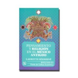 Pensamiento y religión en el México antiguo