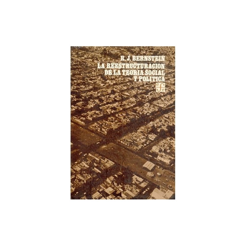La reestructuración de la teoría social y política