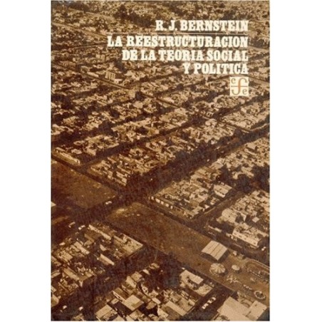 La reestructuración de la teoría social y política