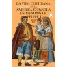 La vida cotidiana en la América española en tiempos de Felipe II