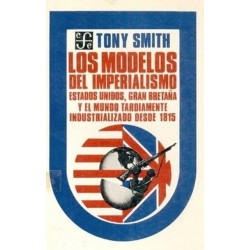 Los modelos del imperialismo: Estados Unidos, Gran Bretaña y el mundo