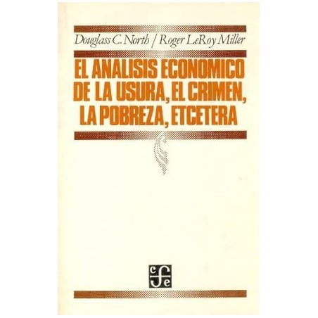 El análisis económico de la usura, el crimen, la pobreza, etcétera