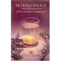 Medicina mágica: métodos y méritos de los curanderos religiosos