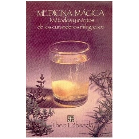Medicina mágica: métodos y méritos de los curanderos religiosos
