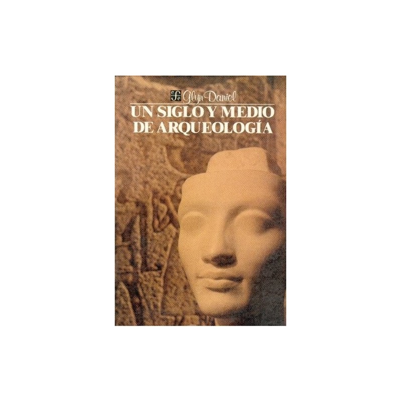 Un siglo y medio de arqueología