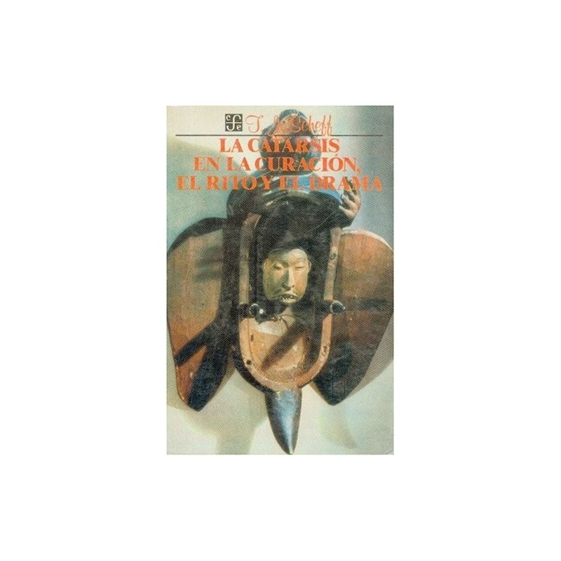 La catarsis en la curación, el rito y el drama