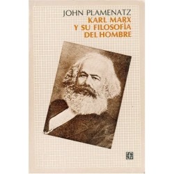 Karl Marx y su filosofia del hombre