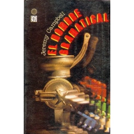 El hombre gramatical: información, entropía, lenguaje y vida