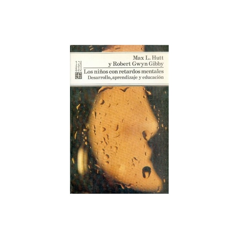 Los niños con retardos mentales. Desarrollo, aprendizaje y educación