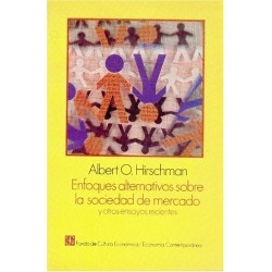 Enfoques alternativos sobre la sociedad de mercado y otros ensayos recientes
