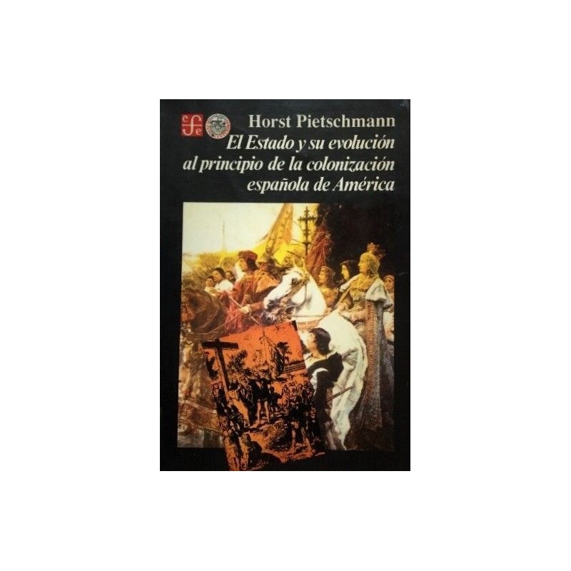 El Estado y su evolución al principio de la colonización española de América